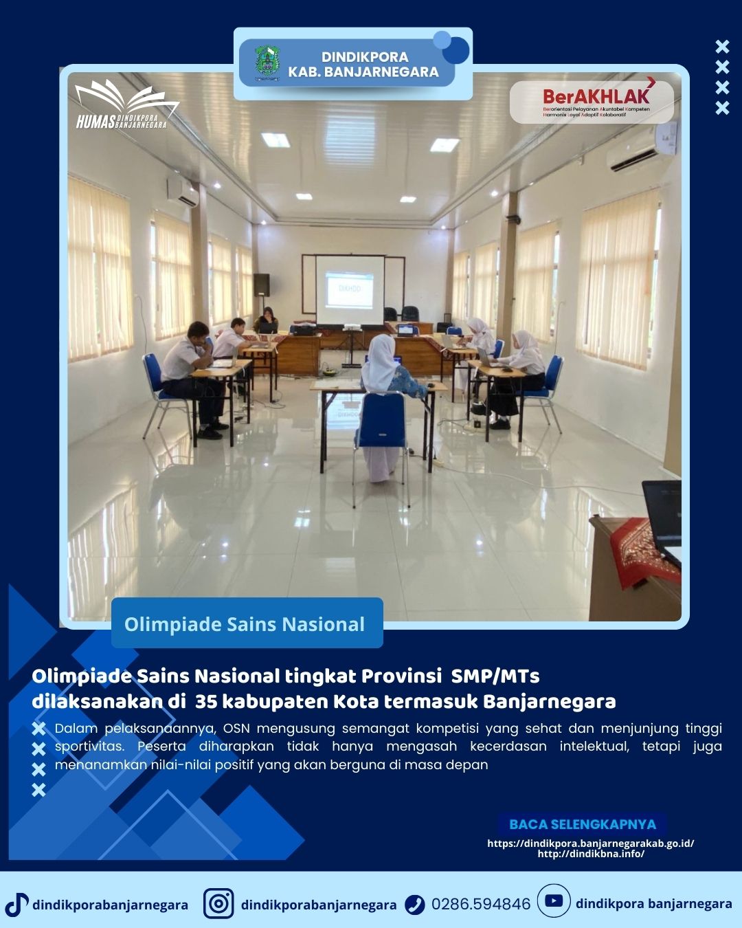Olimpiade Sains Nasional tingkat Provinsi  SMP/MTs dilaksanakan di  35 kabupaten Kota termasuk Banja
